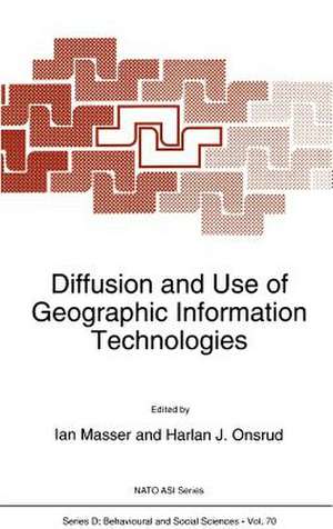 Diffusion and Use of Geographic Information Technologies de I. Masser