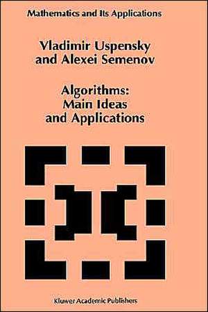 Algorithms: Main Ideas and Applications de Vladimir Uspensky