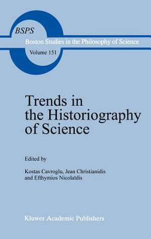 Trends in the Historiography of Science de K. Gavroglu