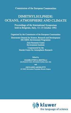 Dimethylsulphide: Oceans, Atmosphere and Climate: Proceedings of the International Symposium held in Belgirate, Italy, 13–15 October 1992 de G. Restelli