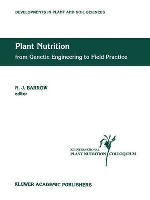 Plant Nutrition — from Genetic Engineering to Field Practice: Proceedings of the Twelfth International Plant Nutrition Colloquium, 21–26 September 1993, Perth, Western Australia de J. Barrow