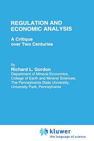 Regulation and Economic Analysis: A Critique over Two Centuries de R. L. Gordon