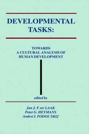 Developmental Tasks: Towards a Cultural Analysis of Human Development de Jan J.F. ter Laak