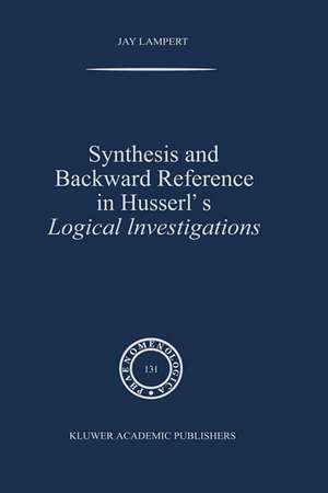 Synthesis and Backward Reference in Husserl's Logical Investigations de J. Lampert