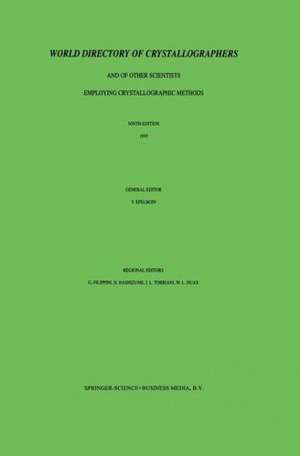 World Directory of Crystallographers: And of Other Scientists Employing Crystallographic Methods de Yves Epelboin