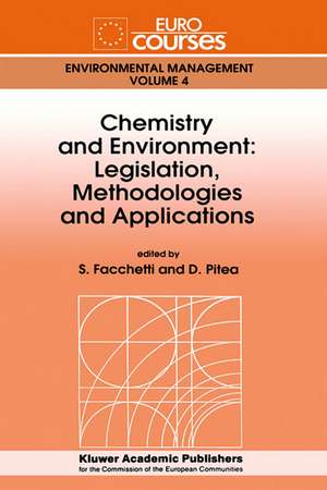 Chemistry and Environment: Legislation, Methodologies and Applications de Sergio Facchetti