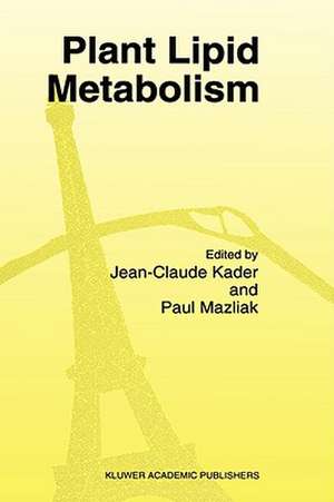 Plant Lipid Metabolism de J.C. Kader