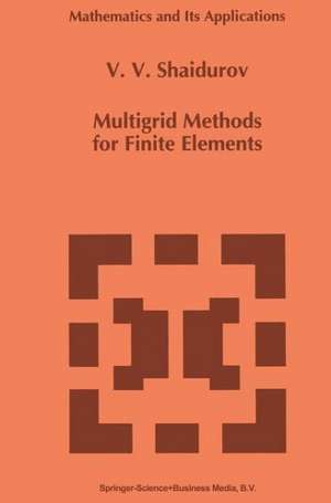 Multigrid Methods for Finite Elements de V.V. Shaidurov