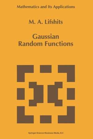 Gaussian Random Functions de M.A. Lifshits