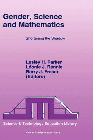 Gender, Science and Mathematics: Shortening the Shadow de L. H. Parker