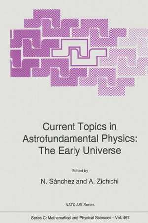 Current Topics in Astrofundamental Physics: The Early Universe de Norma G. Sanchez