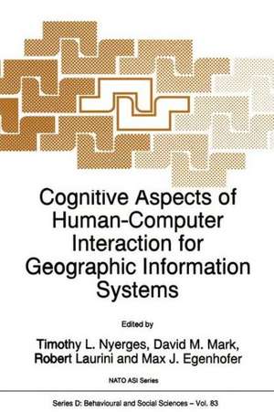 Cognitive Aspects of Human-Computer Interaction for Geographic Information Systems de T.L. Nyerges