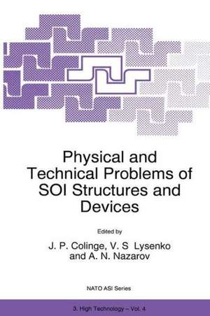 Physical and Technical Problems of Soi Structures and Devices de Jean-Pierre Colinge