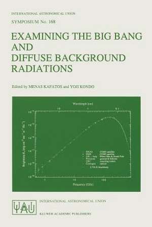 Examining the Big Bang and Diffuse Background Radiations de Menas Kafatos