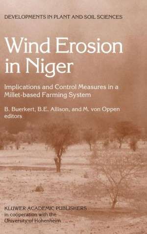 Wind Erosion in Niger: Implications and Control Measures in a Millet-based Farming System de Andreas A.C. Buerkert