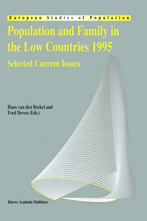 Population and Family in the Low Countries 1995: Selected Current Issues de Hans van den Brekel