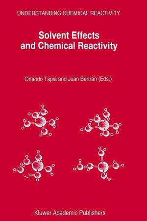 Solvent Effects and Chemical Reactivity de Orlando Tapia