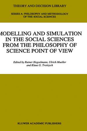 Modelling and Simulation in the Social Sciences from the Philosophy of Science Point of View de R. Hegselmann