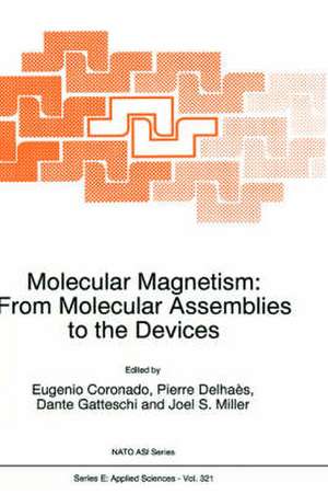 Molecular Magnetism: From Molecular Assemblies to the Devices de E. Coronado