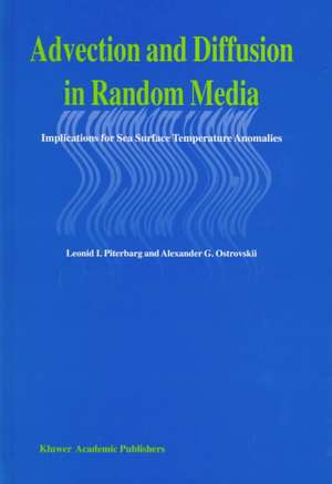 Advection and Diffusion in Random Media: Implications for Sea Surface Temperature Anomalies de Leonid Piterbarg