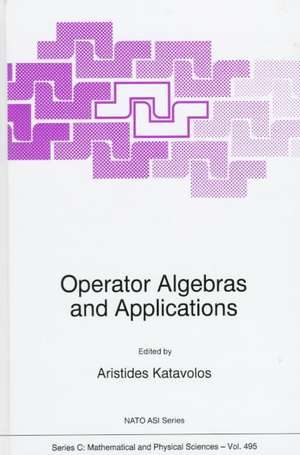 Operator Algebras and Applications de A. Katavolos