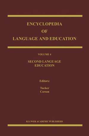 Encyclopedia of Language and Education: Second Language Education de G. Richard Tucker