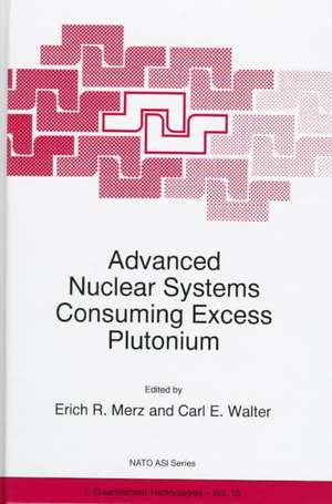 Advanced Nuclear Systems Consuming Excess Plutonium de Erich R. Merz