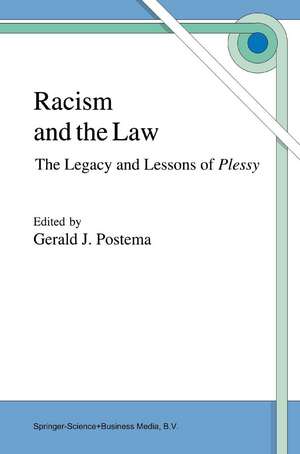 Racism and the Law: The Legacy and Lessons of Plessy de Gerald Postema