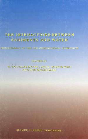 The Interactions Between Sediments and Water de International Symposium on Interactions