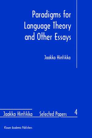 Paradigms for Language Theory and Other Essays de Jaakko Hintikka