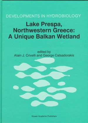 Lake Prespa, North-Western Greece: A Unique Balkan Wetland de Alain J. Crivell