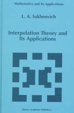 Interpolation Theory and Its Applications de Lev A. Sakhnovich