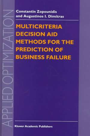 Multicriteria Decision Aid Methods for the Prediction of Business Failure de Constantin Zopounidis