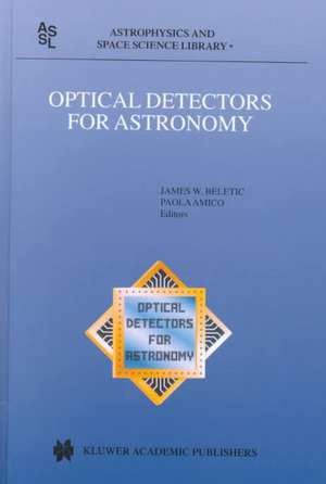 Optical Detectors for Astronomy: Proceedings of an ESO CCD Workshop held in Garching, Germany, October 8–10, 1996 de James W. Beletic