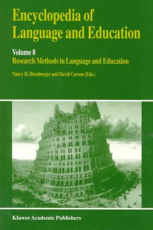 Encyclopedia of Language and Education: Research Methods in Language and Education de Nancy H. Hornberger