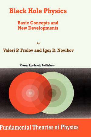 Black Hole Physics: Basic Concepts and New Developments de V. Frolov