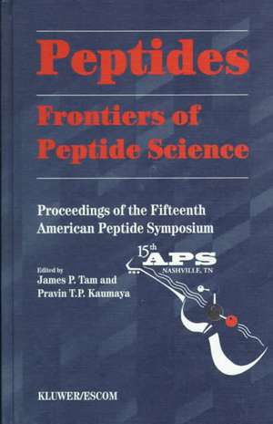 Peptides: Frontiers of Peptide Science de James P. Tam