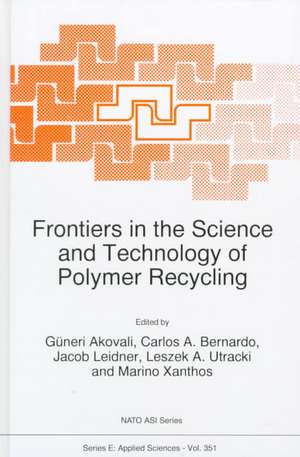 Frontiers in the Science and Technology of Polymer Recycling de Güneri Akovali