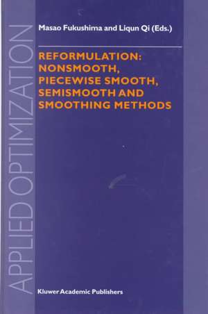 Reformulation: Nonsmooth, Piecewise Smooth, Semismooth and Smoothing Methods de Masao Fukushima