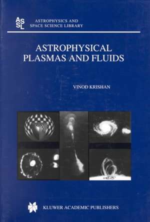 Astrophysical Plasmas and Fluids de VINOD Balakrishnan