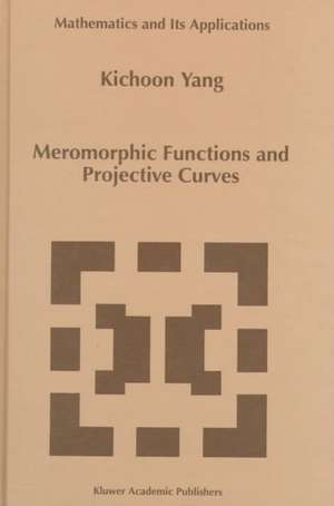 Meromorphic Functions and Projective Curves de Kichoon Yang