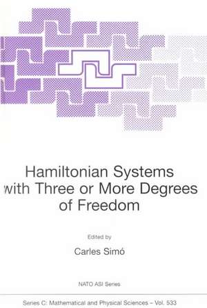 Hamiltonian Systems with Three or More Degrees of Freedom de Carles Simó