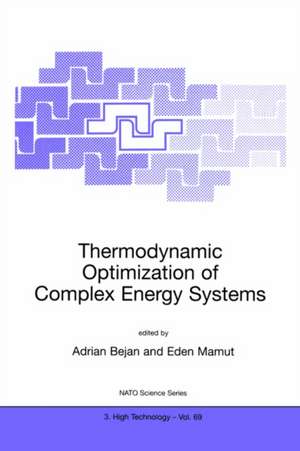 Thermodynamic Optimization of Complex Energy Systems de Adrian Bejan