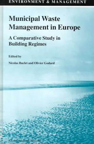 Municipal Waste Management in Europe: A Comparative Study in Building Regimes de N. Buclet