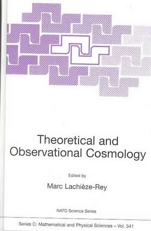 Theoretical and Observational Cosmology de Marc Lachièze-Rey