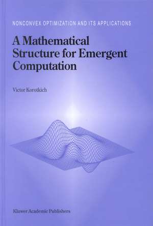 A Mathematical Structure for Emergent Computation de Victor Korotkikh