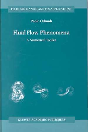 Fluid Flow Phenomena de Paolo Orlandi