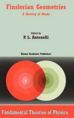 Finslerian Geometries: A Meeting of Minds de P.L. Antonelli