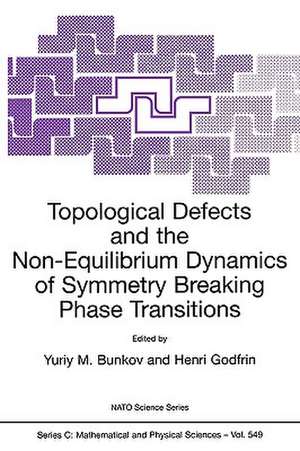 Topological Defects and the Non-Equilibrium Dynamics of Symmetry Breaking Phase Transitions de Yuriy M. Bunkov