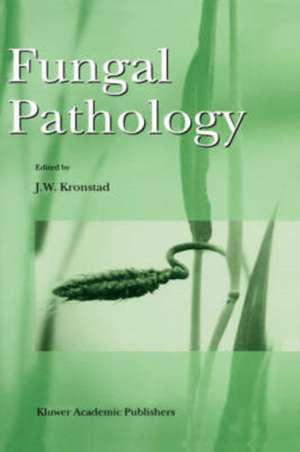 Fungal Pathology de J.W. Kronstad